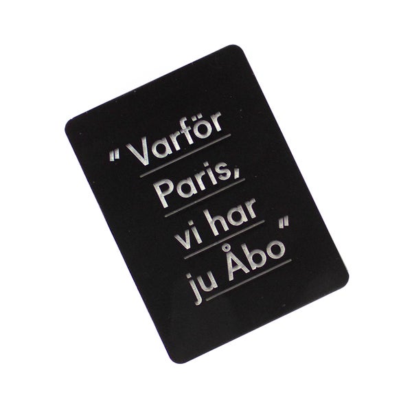 "Varf&ouml;r Paris, vi har ju &Aring;bo"&reg; magneetti